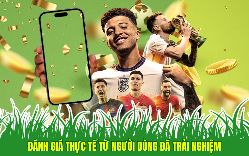 Đánh giá thực tế từ người dùng đã trải nghiệm